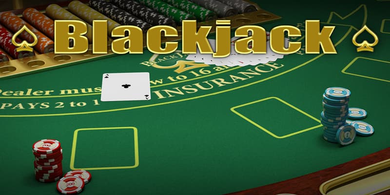 Bài Blackjack online lý do nên lựa chọn