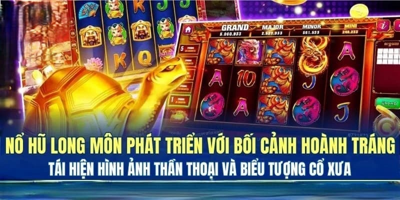 Giới thiệu về slot Long Môn tại W88