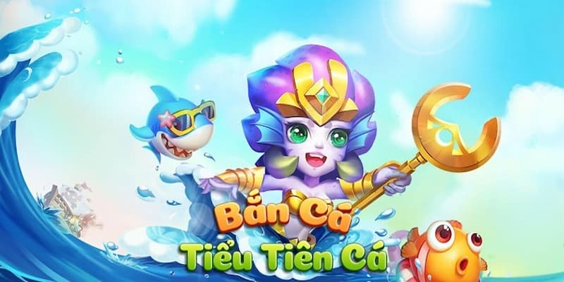 Hiểu rõ bản chất game bắn cá Tiên Cá tại W88