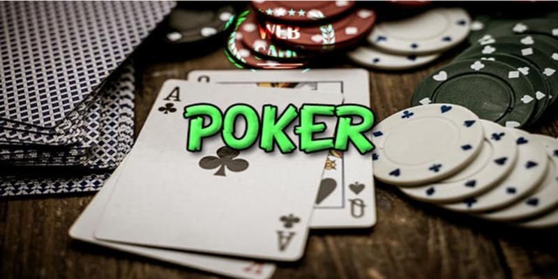 Hướng dẫn chơi bài Poker về tìm hiểu cơ bản